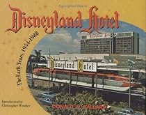 Disneyland Hotel: The Early Years 1954-1988