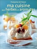 Revue Larousse  / Ma cuisine aux herbes et aromates