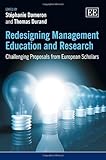 Redesigning management education and research : challenging proposals from European scholars