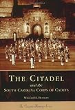The Citadel and the South Carolina Corps of Cadets (SC) (College History Series)