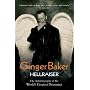 Ginger Baker - Hellraiser: The Autobiography of Th&hellip by Ginger Baker