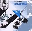 Acquaholic Vol.1