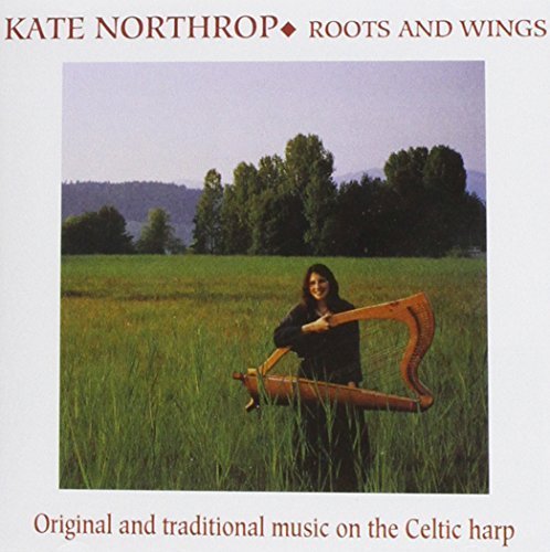 Kate Northrop - Roots And Wings By Kate Northrop - Zortam Music