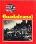 Guadalcanal (World War II 50th Anniversary Series)