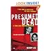 Presumed Dead: A True Life Murder Mystery (Berkley True Crime)