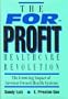 The For-Profit Healthcare Revolution