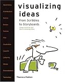 Visualizing Ideas: From Scribbles to Storyboards