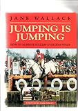 Jumping is jumping : how to achieve success over any fence