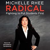 Radical: Fighting to Put Students First | [Michelle Rhee]