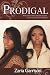 Prodigal (Urban Christian) by Zaria Garrison Prodigal (Urban Christian) by Zaria Garrison