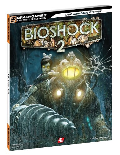 BioShock 2 Signature Series Series Guide)