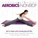 VARIOUS ARTISTS - Fitness At Home: Aerobics Nonstop (Audio CD) - B001U3TSBI