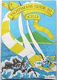 A yachtsman's guide to Scilly