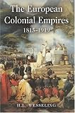 The European Colonial Empires: 1815-1919 (Studies In Modern History)