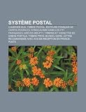 Syst Me Postal: Courrier Sud, Timbre Postal, Diteurs Fran Ais de Cartes Postales, Syndicalisme Dans Les Ptt Fran Aises, Gr Ves Des Ptt