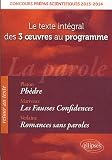 La Parole Le Texte Int�gral des 3 Oeuvres Pr�pas Scientifiques. Ph�dre Platon, Fausses Confidences Marivaux, Romances Sans Paroles Verlaine