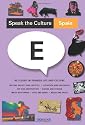 Speak the Culture: Spain : Be fluent in Spanish life and culture