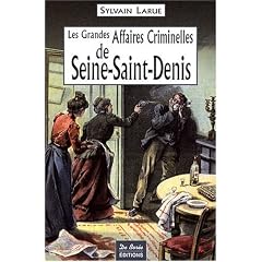 Seine-Saint-Denis Grandes Affaires Criminelles