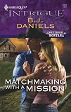 Matchmaking With A Mission (Harlequin Intrigue Series)