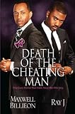 Death of the Cheating Man: What Every Woman Must Know About Men Who Stray