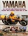 Yamaha Racing Motorcycles: All Factory and Production Road-Racing Two-Strokes from 1955 to 1993 (Crowood MotoClassics)