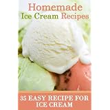 Homemade Ice Cream Recipes - 35 Easy Recipe for Ice Cream