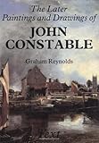 The later paintings and drawings of John Constable