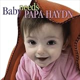 Eigenschaften Haydn  / Baby Needs Papa Haydn [US-Import]