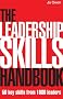 The Leadership Skills Handbook: 50 Key Skills from 1000 Leaders