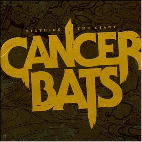 Cancer Bats - Birthing The Giant - Zortam Music