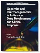 Genomics and Pharmacogenomics in Anticancer Drug Development and Clinical Response (Cancer Drug Discovery and Development)