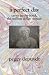 A Perfect Day: Carrie Jacobs-Bond, The Million Dollar Woman