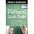 The Pattern of God's Truth: The Integration of Faith and Learning