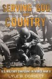 Serving God and Country: United States Military Chaplains in World War II