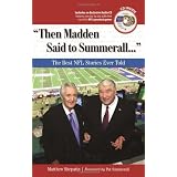 "Then Madden Said to Summerall. . .": The Best NFL Stories Ever Told (Best Sports Stories Ever Told)