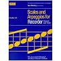 Scales and Arpeggios for Recorder (Descant and Treble): Grades 1-8 (Associated Board woodwind scales and arpeggios)
