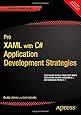 Pro XAML with C#: Application Development Strategies (covers WPF, Windows 8.1, and Windows Phone 8.1)