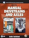 Manual Drivetrains and Axles (4th Edition) (Prentice Hall Multimedia Series in Automotive Technology)