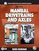 Books : Manual Drivetrains and Axles (4th Edition) (Halderman/Birch Automotive Series)