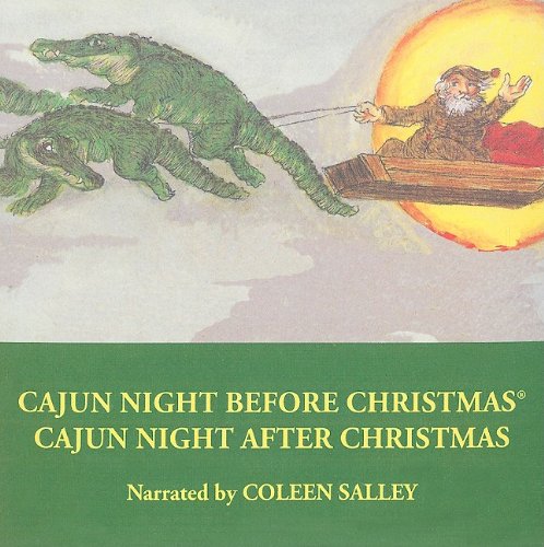 Cajun Night Before Christmas /Cajun Night After Christmas