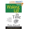 Waking Up In Time: Finding Inner Peace In Times of Accelerating Change