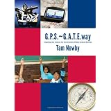 G.P.S.~G.A.T.E.way - Charting the Course for 21st Century Public School Reform ~ Tam Newby