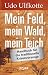 Produkt-Bild: Mein Feld, mein Wald, mein Teich: Handbuch f&uuml;r die traditionelle Krisenvorsorge