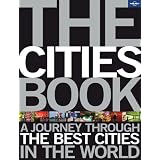 The Cities Book: A journey through the best cities in the world (Lonely Planet General Pictorial)by Lonely Planet...