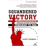 Squandered Victory: The American Occupation And the Bungled Effort to Bring Democracy to Iraq book cover