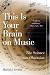 This is Your Brain on Music: The Science of Human Obsession (Kindle Edition)
