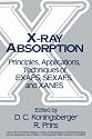 X-Ray Absorption: Principles, Applications, Techniques of EXAFS, SEXAFS and XANES (Chemical Analysis: A Series of Monographs on Analytical Chemistry and Its Applications)