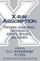 X-Ray Absorption: Principles, Applications, Techniques of EXAFS, SEXAFS and XANES (Chemical Analysis: A Series of Monographs on Analytical Chemistry and Its Applications)