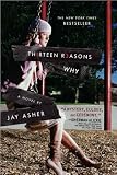 Thirteen Reasons Why (text only) 1st (First) edition by J. Asher
