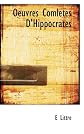 Oeuvres Comletes D'Hippocrates (French Edition)